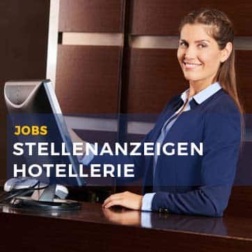 STELLENANZEIGEN HOTELLERIE