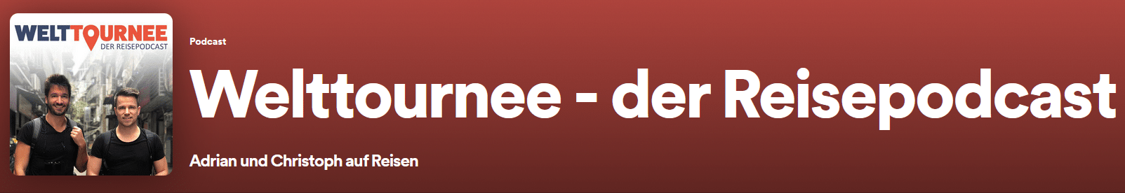 Welttournee Welttournee - Reisepodcasts