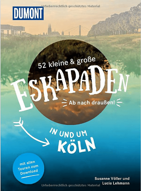 Buchcover DuMont 52 große & kleine Eskapaden in und um Köln: Ab nach draußen!